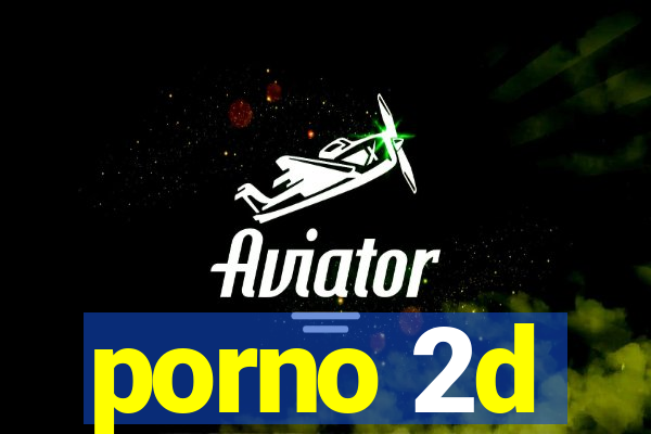 porno 2d